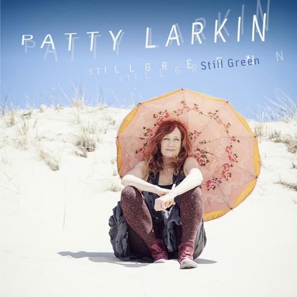 Patty Larkin | Still Green - CD