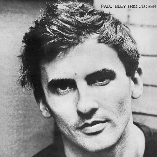 PAUL BLEY TRIO | Closer - Vinyl