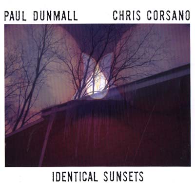 PAUL DUNMALL & CHRIS CORSANO | Identical Sunsets - Vinyl