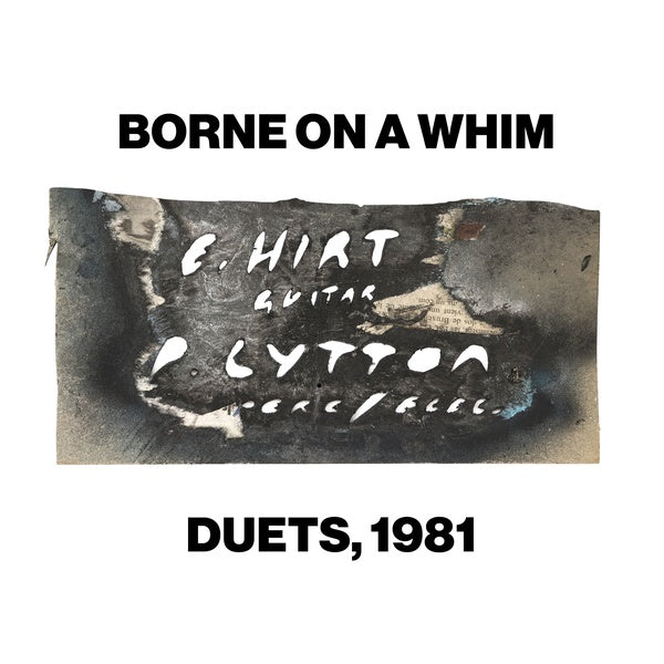 PAUL LYTTON & ERHARD HIRT | Borne on a Whim: Duets, 1981 - CD