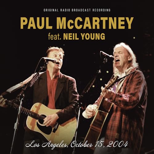Paul Mccartney & Neil Young | Los Angeles, October 15, 2004 / Fm Broadcast - CD