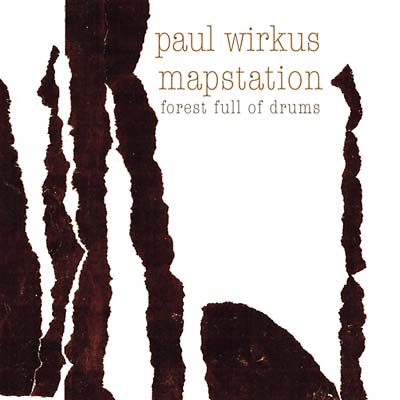 PAUL WIRKUS/MAPSTATION | Forest Full Of Drums - Vinyl