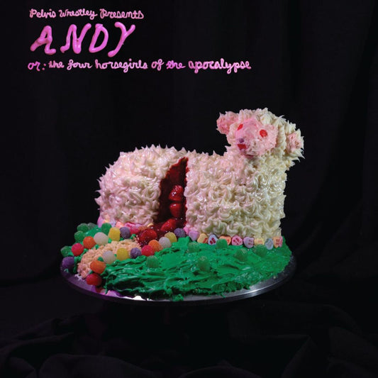 Pelvis Wrestley | Or: The Four Horsegirls Of The Apocalypse (Pink Frosting Vinyl) Andy - Vinyl