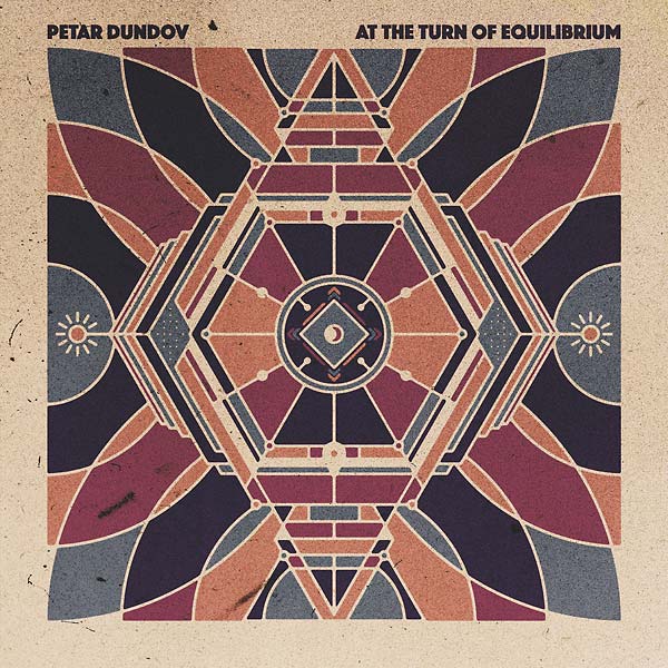 PETAR DUNDOV | At The Turn Of Equilibrium - CD