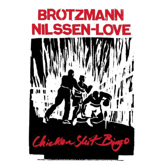 PETER BROTZMANN & PAAL NILSSEN-LOVE | Chicken Shit Bingo - Vinyl