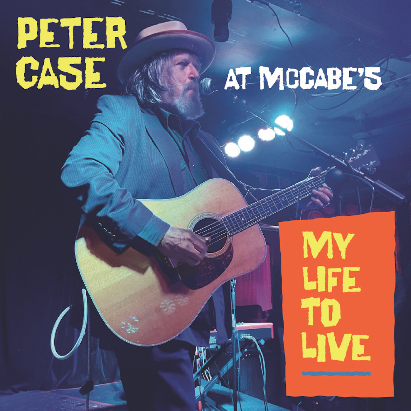 Peter Case | My Life To Live: Peter Case At Mccabe'S - Vinyl