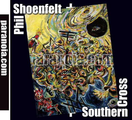Phil Shoenfelt | Paranoia.com - CD