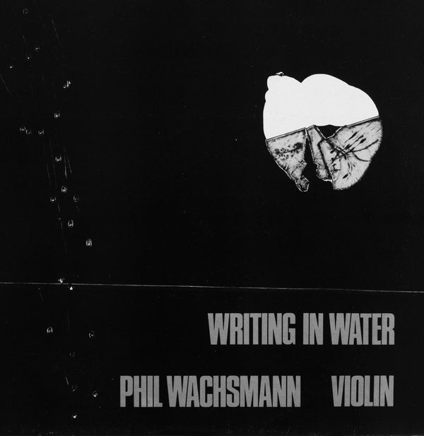 PHIL WACHSMANN | Writing In Water - CD