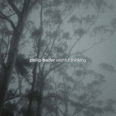 PHILIP BADER | Wishful Thinking - CD