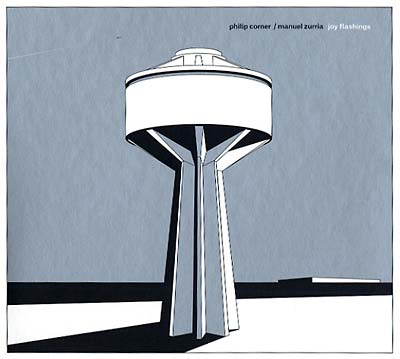 PHILIP CORNER & MANUEL ZURRIA | Joy Flashings - CD