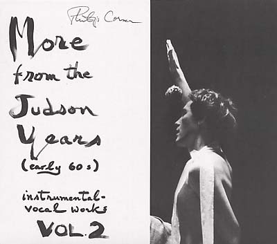 PHILIP CORNER | More from the Judson Years (Early 60s) Instrumental-Vocal Works Vol. 2 - CD