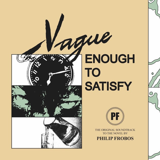 PHILIP FROBOS | Vague Enough To Satisfy - Vinyl