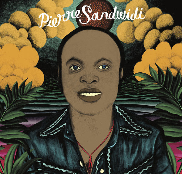 PIERRE SANDWIDI | Le Troubadour De La Savane - 1978/1982 - Vinyl