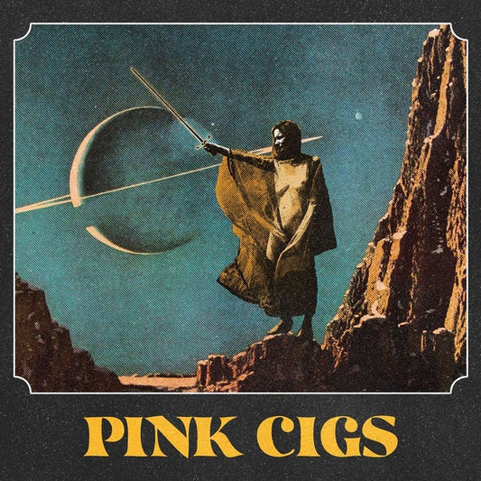 PINK CIGS | Pink Cigs - Vinyl