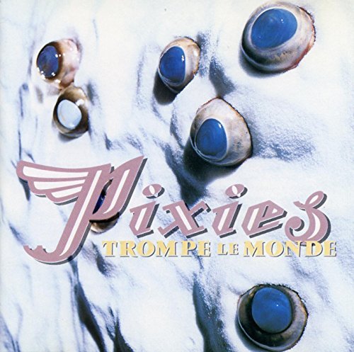 Pixies | Trompe Le Monde (180 Gram Vinyl) - Vinyl
