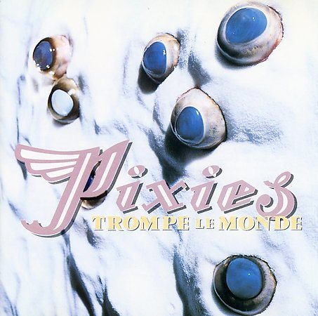 Pixies | TROMPE LE MONDE - CD