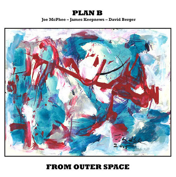 PLAN B: JOE MCPHEE/JAMES KEEPNEWS/DAVID BERGER | From Outer Space - Vinyl