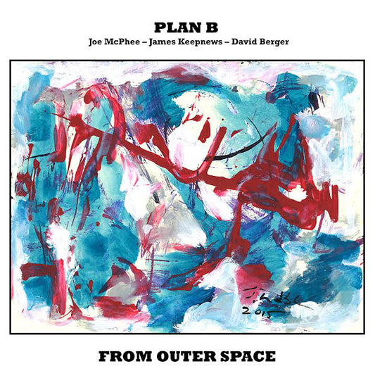 PLAN B: JOE MCPHEE/JAMES KEEPNEWS/DAVID BERGER | From Outer Space - Vinyl