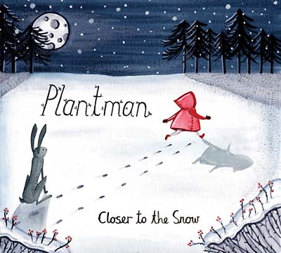 PLANTMAN | Closer to the Snow - CD
