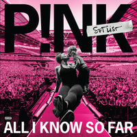 P!NK | All I Know So Far: Setlist - Vinyl