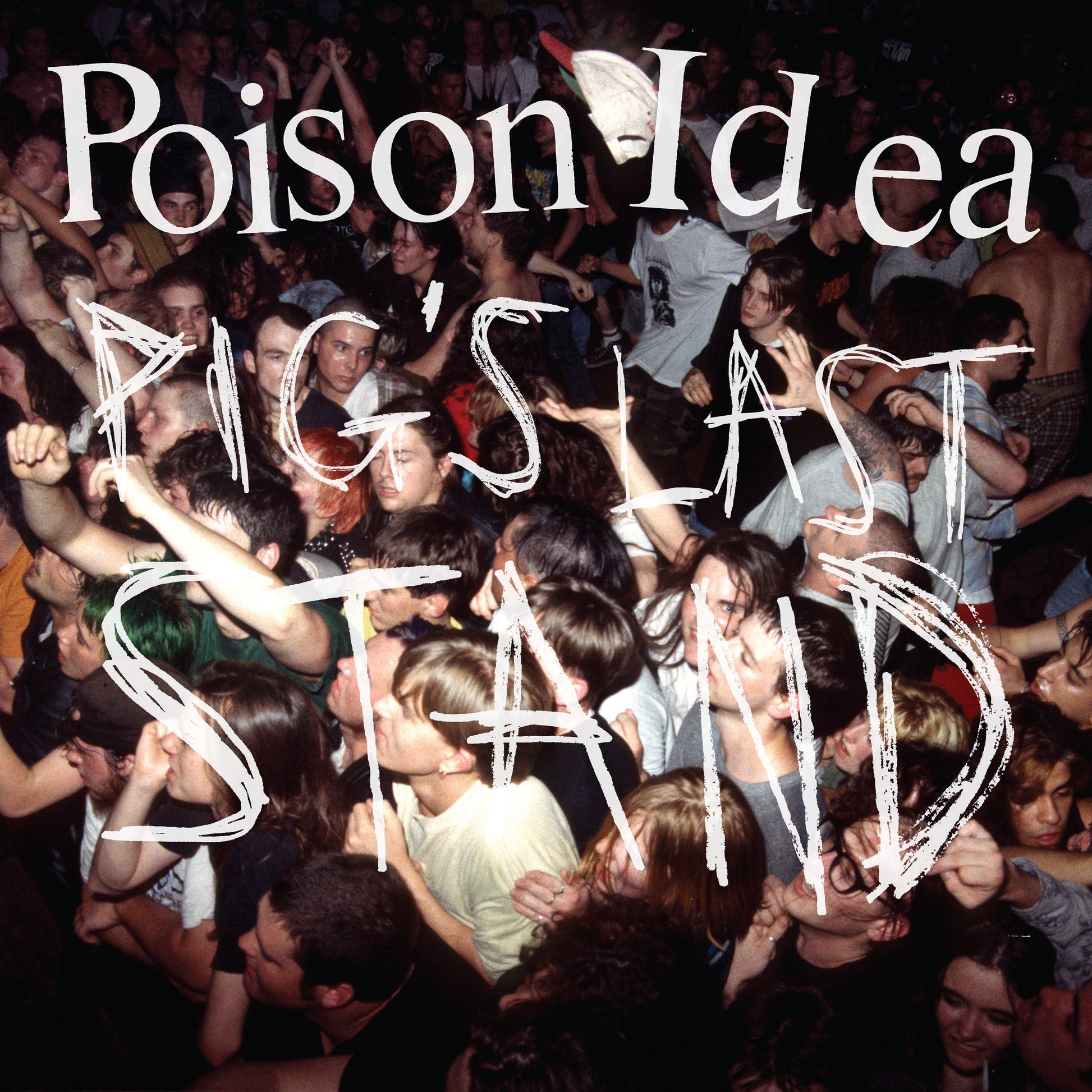 Poison Idea | Pigs Last Stand - Vinyl