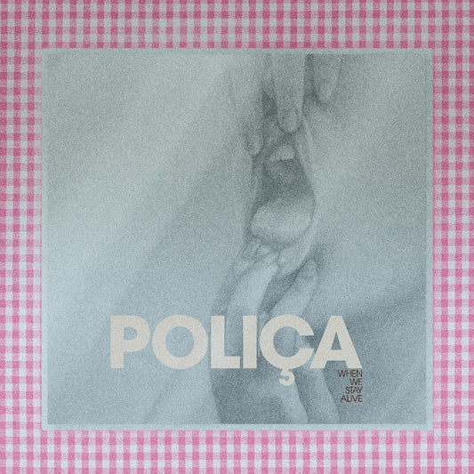 Polica | When We Stay Alive - CD