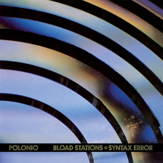 POLONIO | Bload Stations - Syntax Error - Vinyl