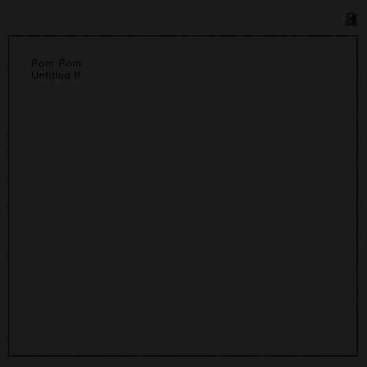 POM POM | Untitled II - Vinyl
