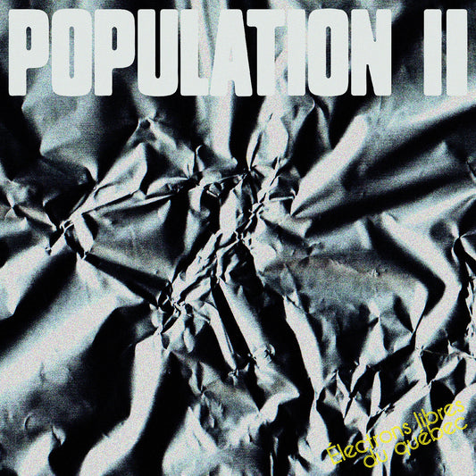 POPULATION II | Électrons Libres Du Québec (Indie Exclusive Black & White Vinyl) - Vinyl