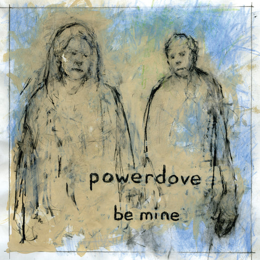 Powerdove | Be Mine - CD
