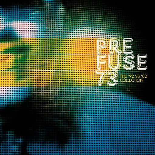 Prefuse 73 | 92 Vs. 02 Collection - CD