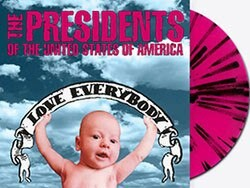 Presidents of the United States of America | Love Everybody (Limited Edition, Pink & Black Splatter Colored Vinyl) - Vinyl
