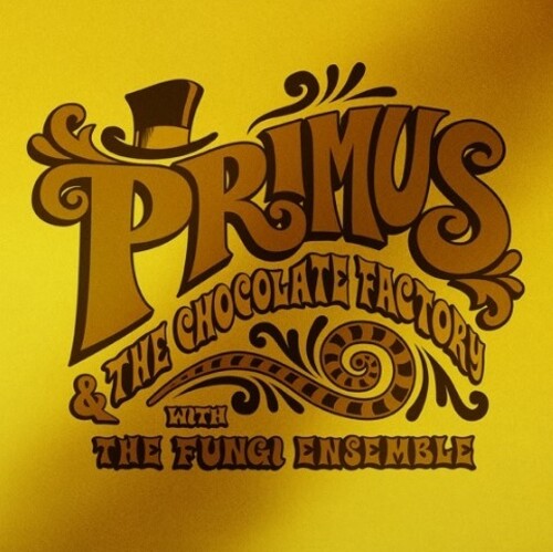 Primus | Primus & The Chocolate Factory With The Fungi Ensemble (Limited Edition, Colored Vinyl, Gold, Gold Foil O-Ring / Jacket) - Vinyl