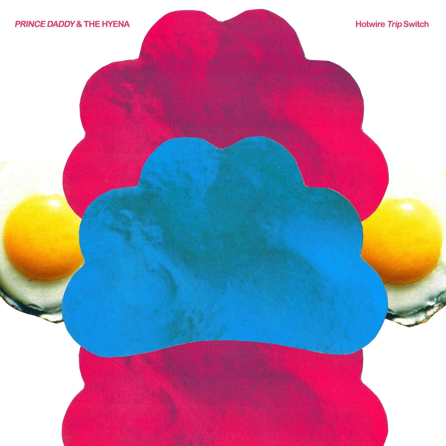 PRINCE DADDY & THE HYENA | Hotwire Trip Switch [Neon Magenta] - Vinyl