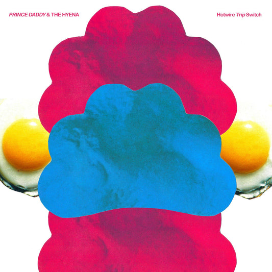 PRINCE DADDY & THE HYENA | Hotwire Trip Switch [Neon Magenta] - Vinyl