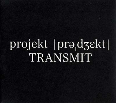 PROJEKT TRANSMIT | Projekt Transmit - CD