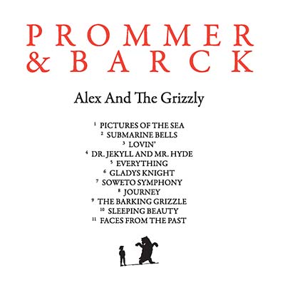 PROMMER & BARCK | Alex And The Grizzly - CD