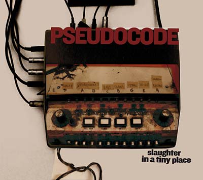 PSEUDOCODE | Slaughter in a Tiny Place - CD