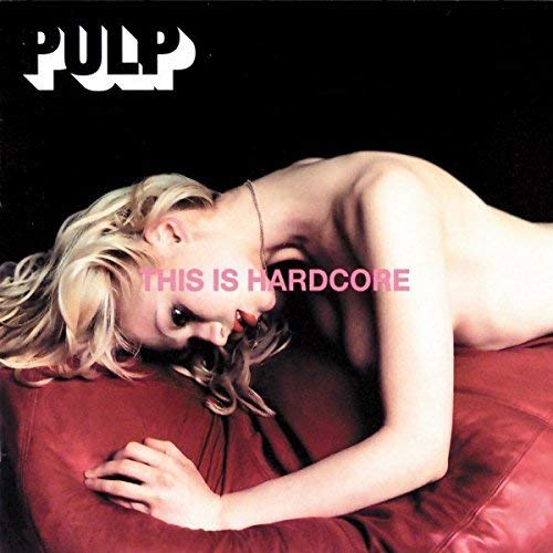 Pulp | This Is Hardcore [Import] (2 Lp's) - Vinyl