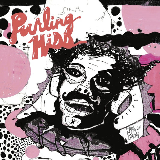 Purling Hiss | Drag On Girard - Vinyl
