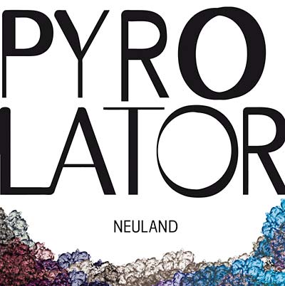 PYROLATOR | Neuland - CD