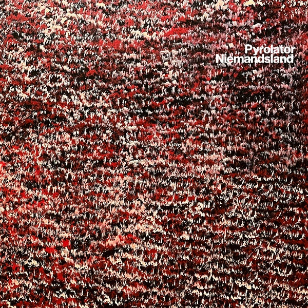 PYROLATOR | Niemandsland - Vinyl