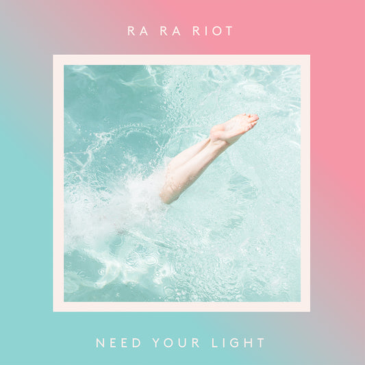 Ra Ra Riot | Need Your Light - Vinyl