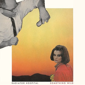 Radiator Hospital | Something Wild - Vinyl