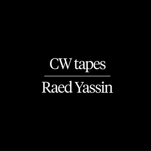 RAED YASSIN | CW Tapes - Vinyl