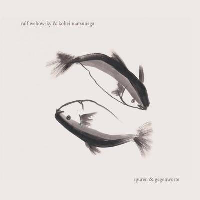 RALF WEHOWSKY & KOHEI MATSUNAGA | Spuren & Gegenworte - CD