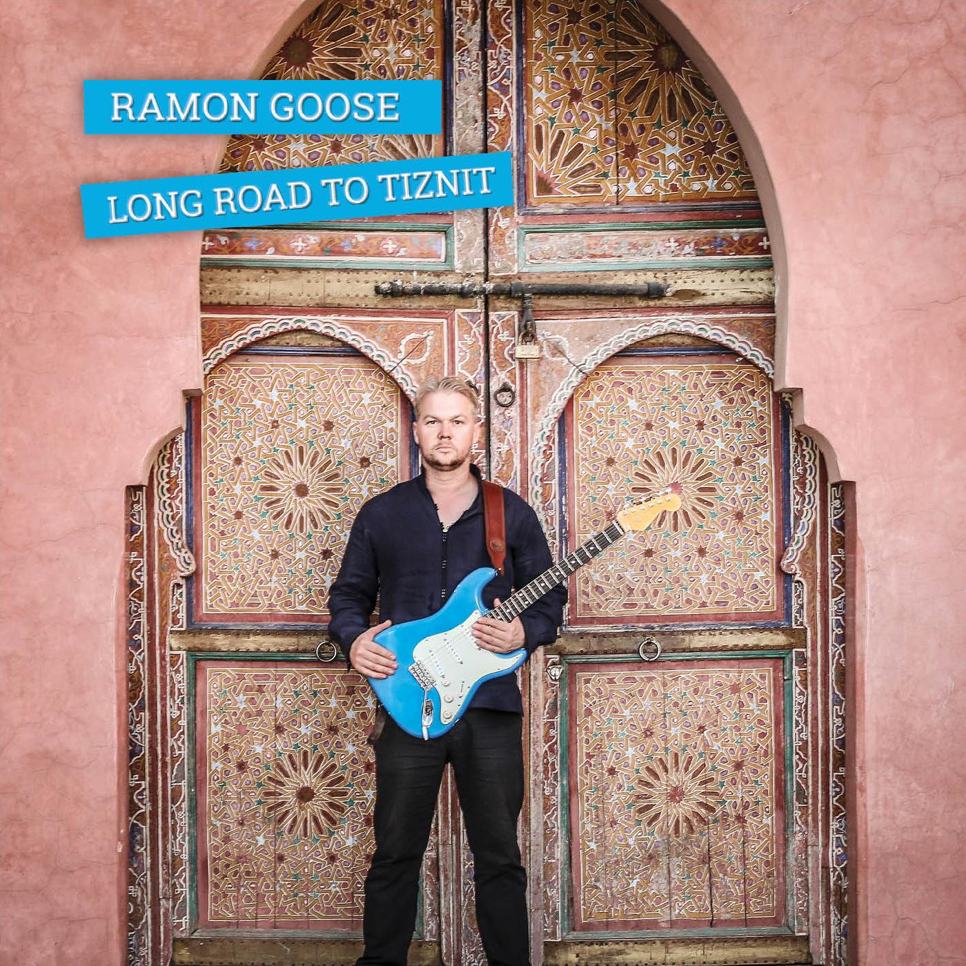 Ramon Goose | Long Road To Tiznit - CD