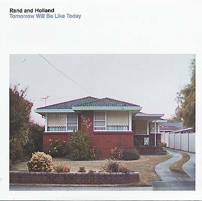 RAND AND HOLLAND | Tomorrow Will Be Like Today - Vinyl