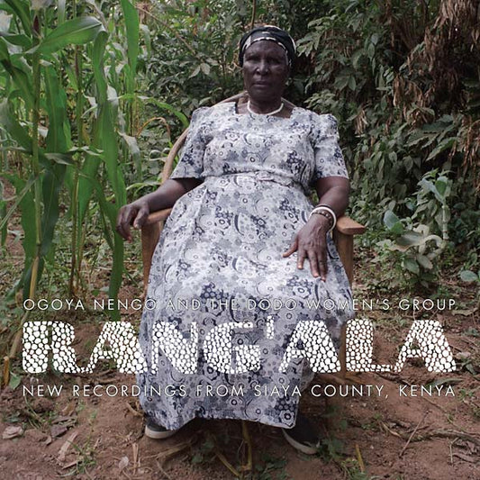RANG'ALA | New Recordings from Siaya County, Kenya: Ogoya Nengo and the Dodo Women's Group - Vinyl