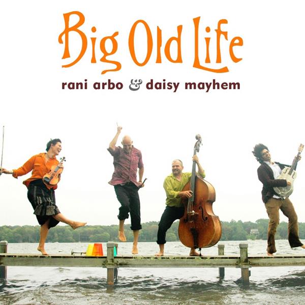 Rani & daisy mayhem Arbo | Big Old Life - CD